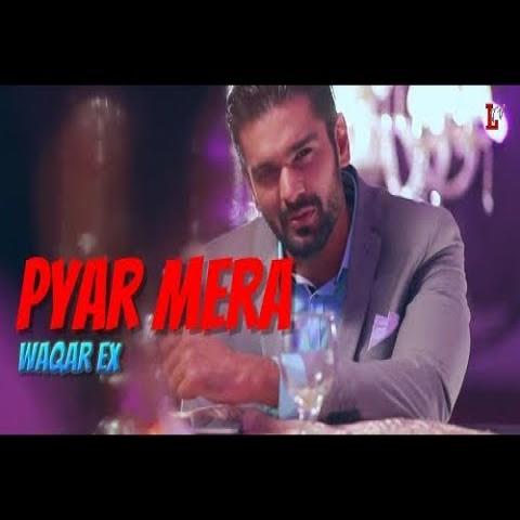 Pyar-Mera Waqar Ex mp3 song lyrics